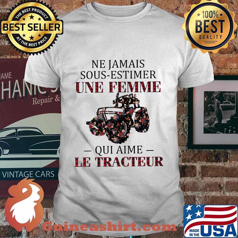 Ne jamais sous estimer une femme qui aime le tracteur flowers shirt