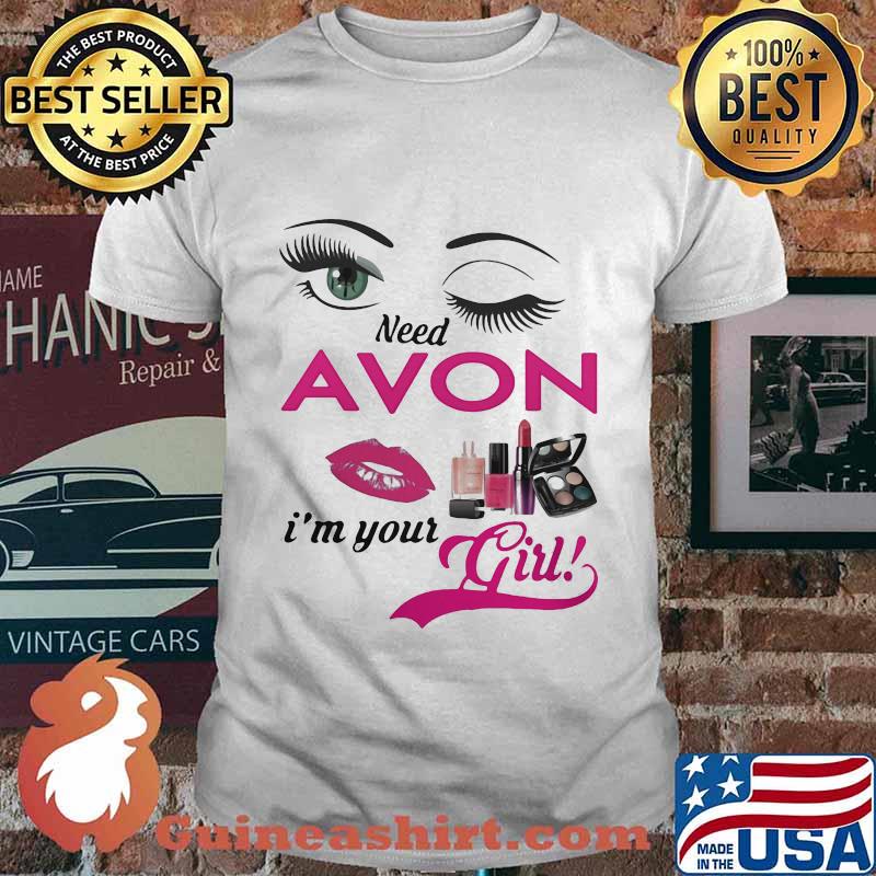 Need young avon oils i'm your girl shirt