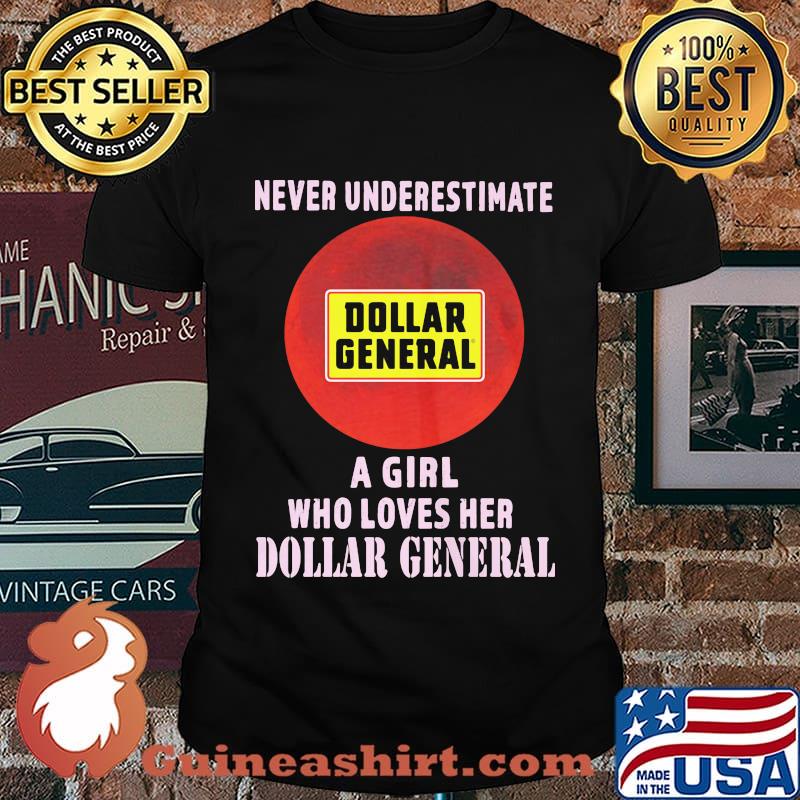 Never underestimate a girl who loves her dollar general sunset shirt