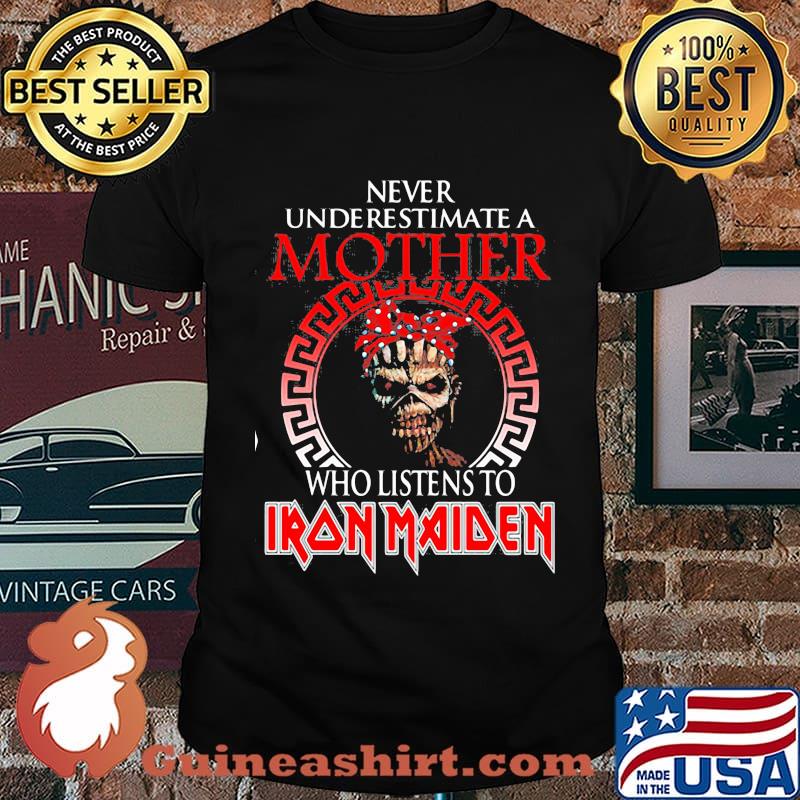 Never underestimate a mother who listens to iron maiden shirt