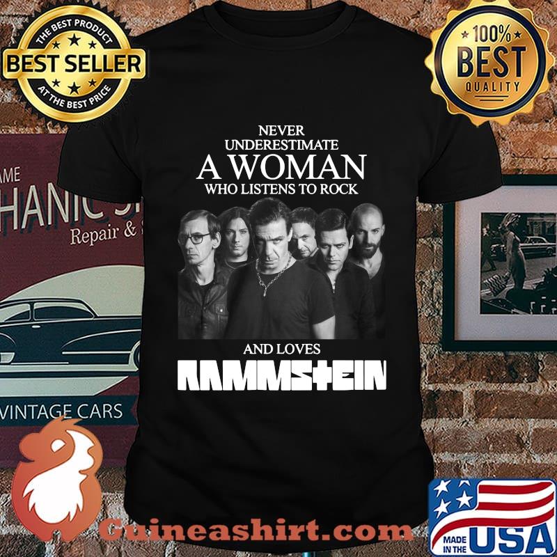 Never underestimate a woman who listens to rock and loves rammstein shirt
