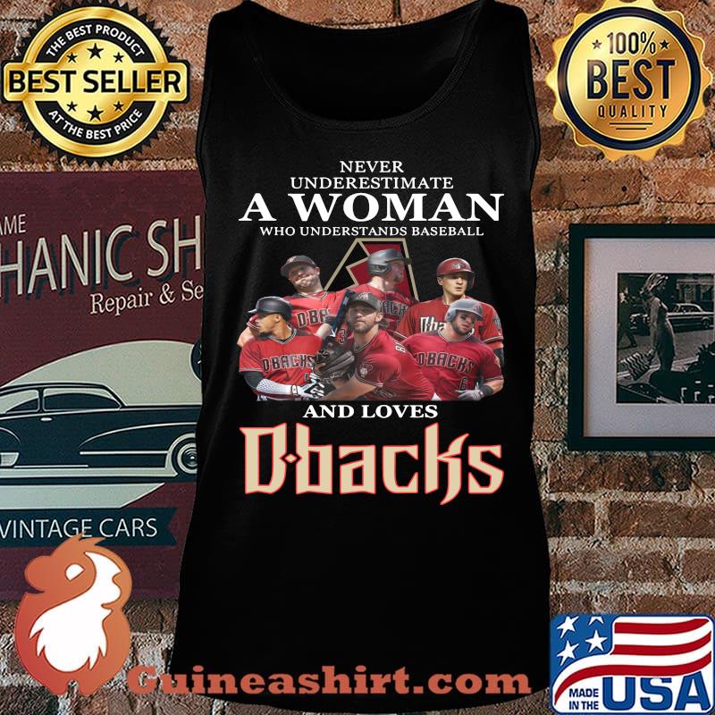Never underestimate a woman who understands baseball and loves arizona diamondbacks s Tank top