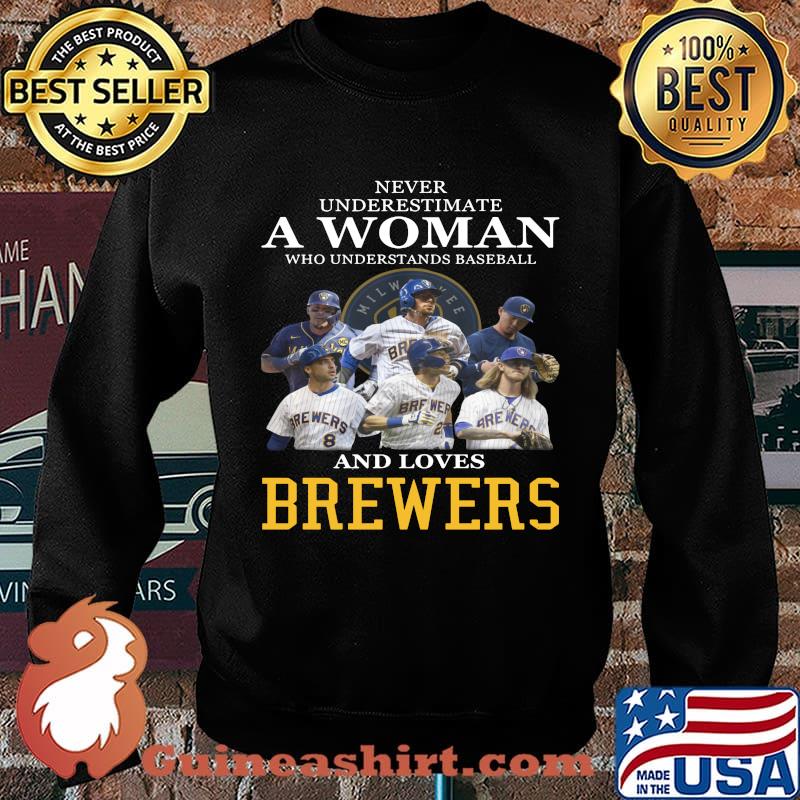 Never underestimate a woman who understands football and loves brewers s Sweater