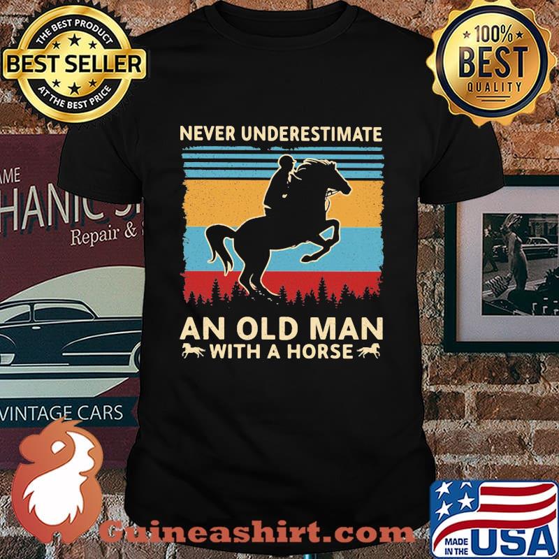 Never underestimate an old man with a horse Vintage retro shirt