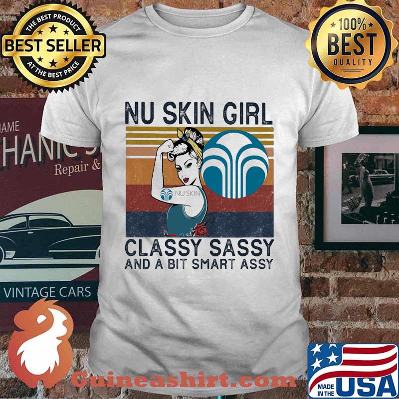 Nu skin girl classy sassy and a bit smart assy vintage retro shirt