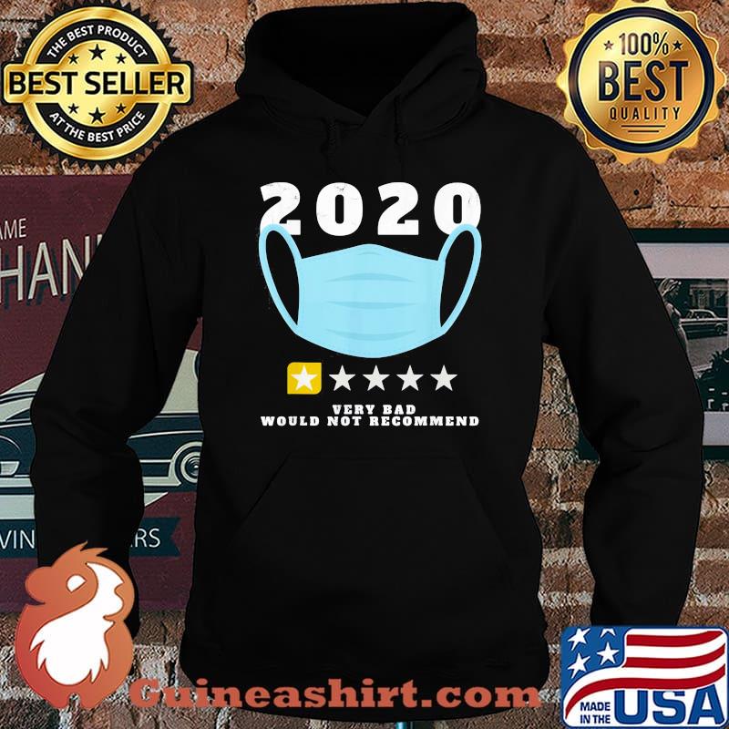 Official 2020 Very Bad Would Not Recommend One Star Rating Mask Shirt Hoodie