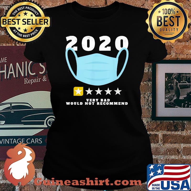 Official 2020 Very Bad Would Not Recommend One Star Rating Mask Shirt Laides tee