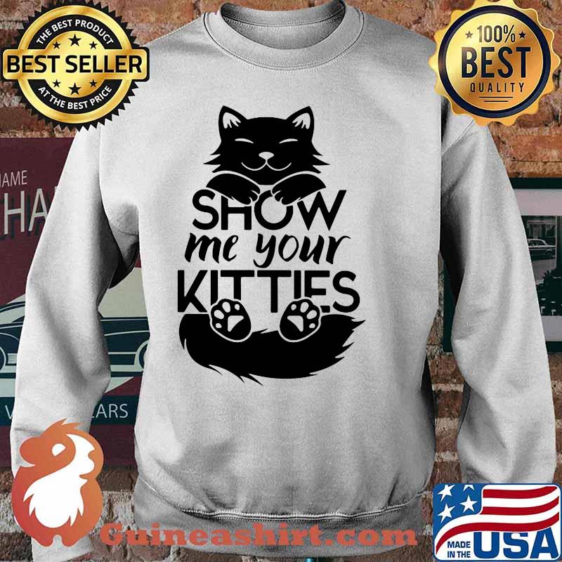 Official Cat show me your kitties s Sweater