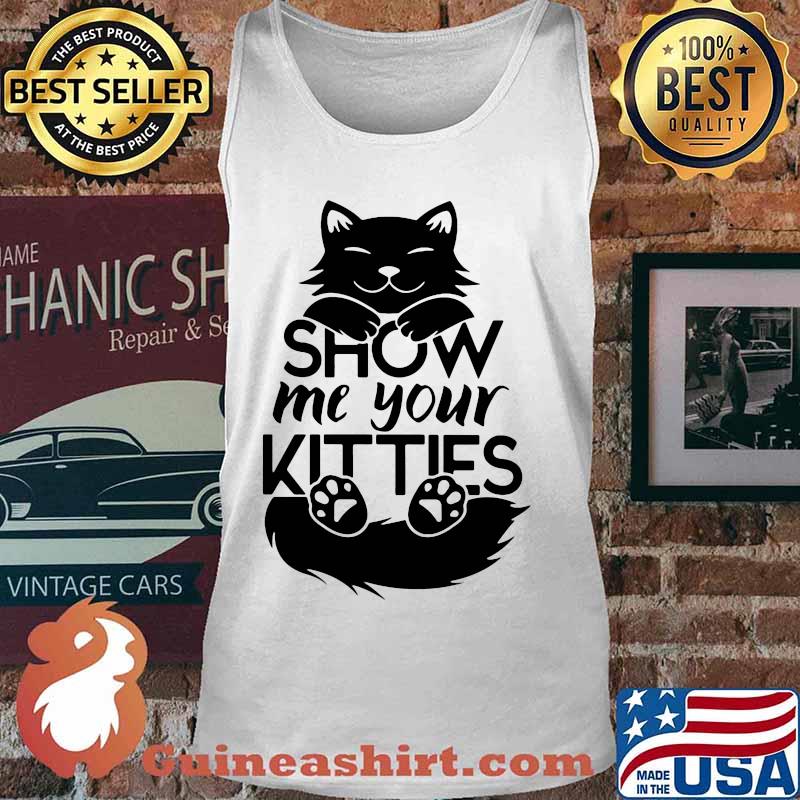 Official Cat show me your kitties s Tank top