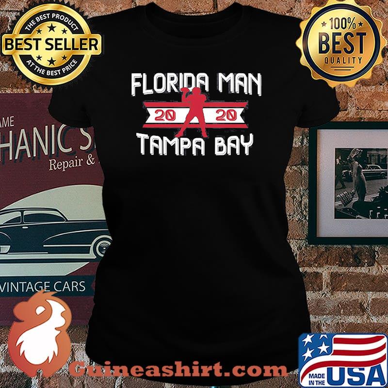 Official Florida Man 2020 Tampa Bay s Laides tee