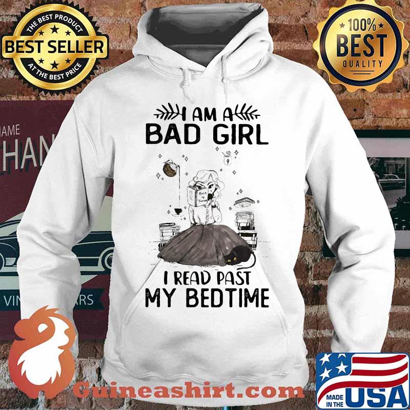 Official I am a bad girl I read past my bedtime s Hoodie