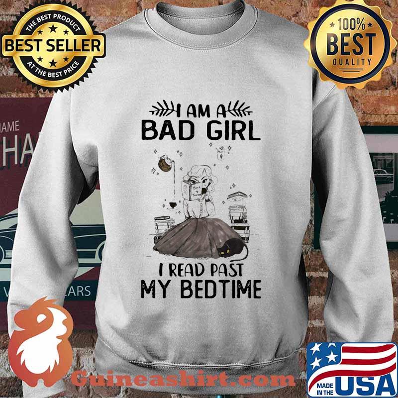 Official I am a bad girl I read past my bedtime s Sweater