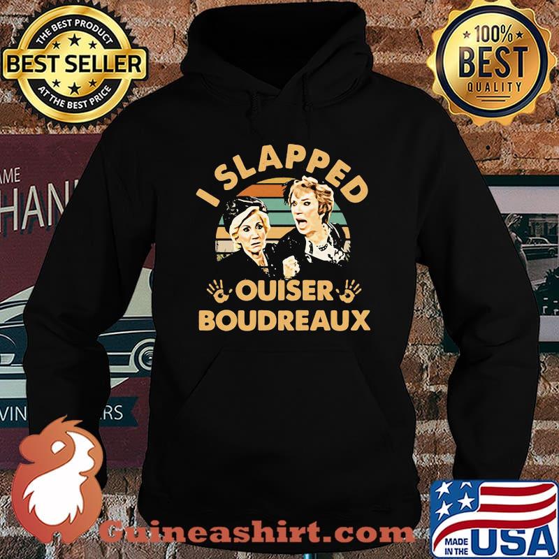Official I slapped ouiser boudreaux vintage retro s Hoodie
