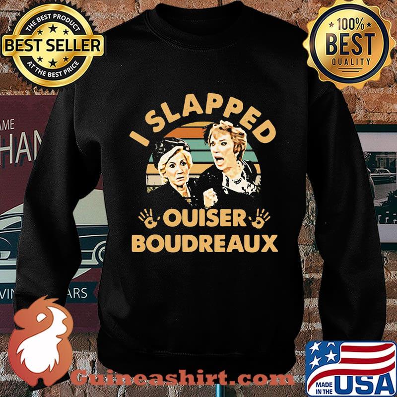 Official I slapped ouiser boudreaux vintage retro s Sweater
