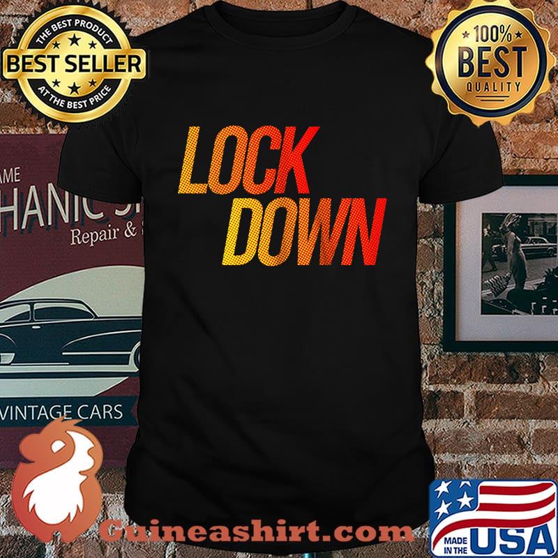 Official lock down shirt