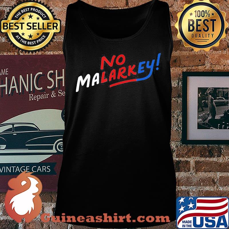 Official No Malarkey Joe Biden Shirt Tank top