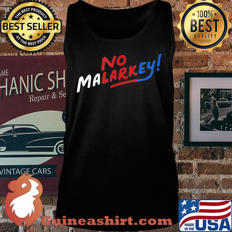 Official No Malarkey Shirt Tank top