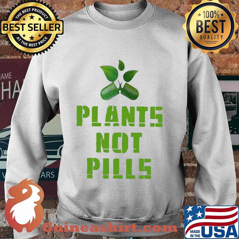 Official plants not pills s Sweater