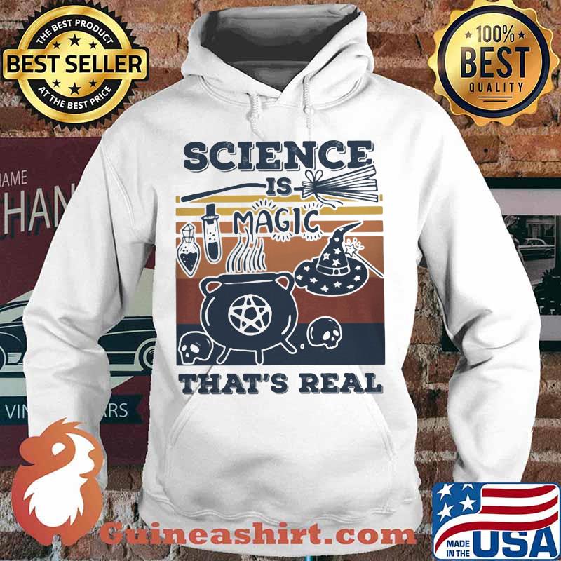 Official Science Is Magic That's Real Vintage Retro Shirt Hoodie