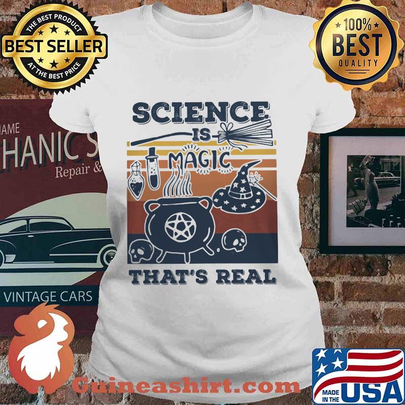 Official Science Is Magic That's Real Vintage Retro Shirt Ladies tee