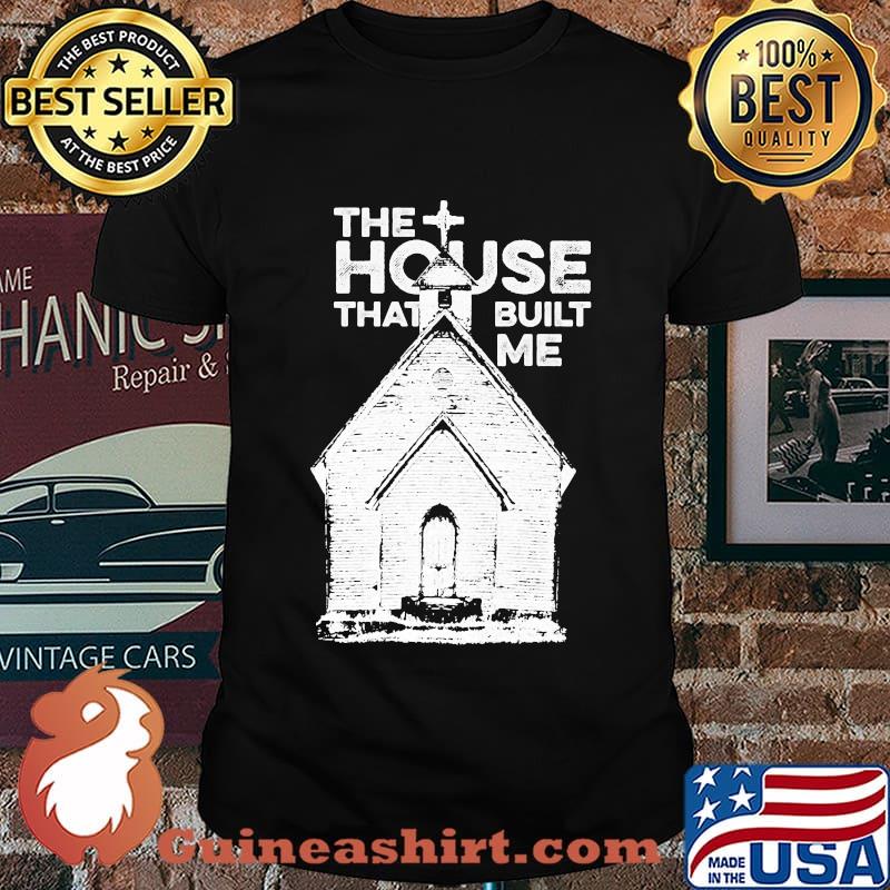 Official The house that built me shirt