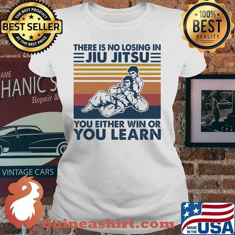 Official There is no losing in jiu jitsu you either win or you learn vintage retro s Ladies tee