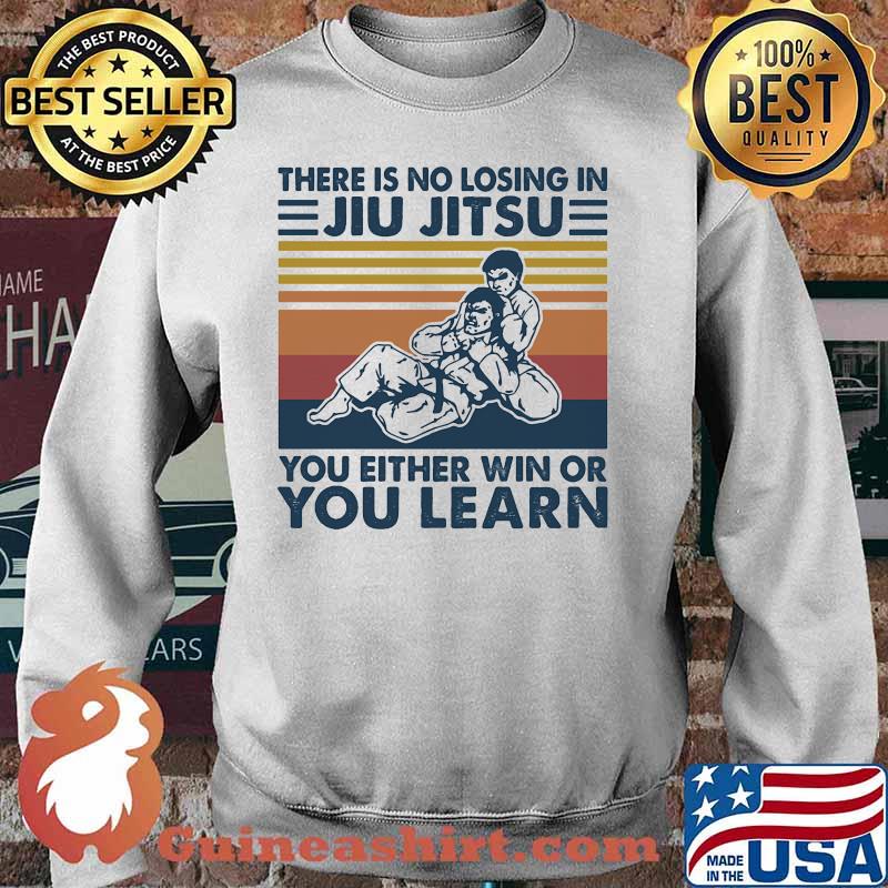 Official There is no losing in jiu jitsu you either win or you learn vintage retro s Sweater