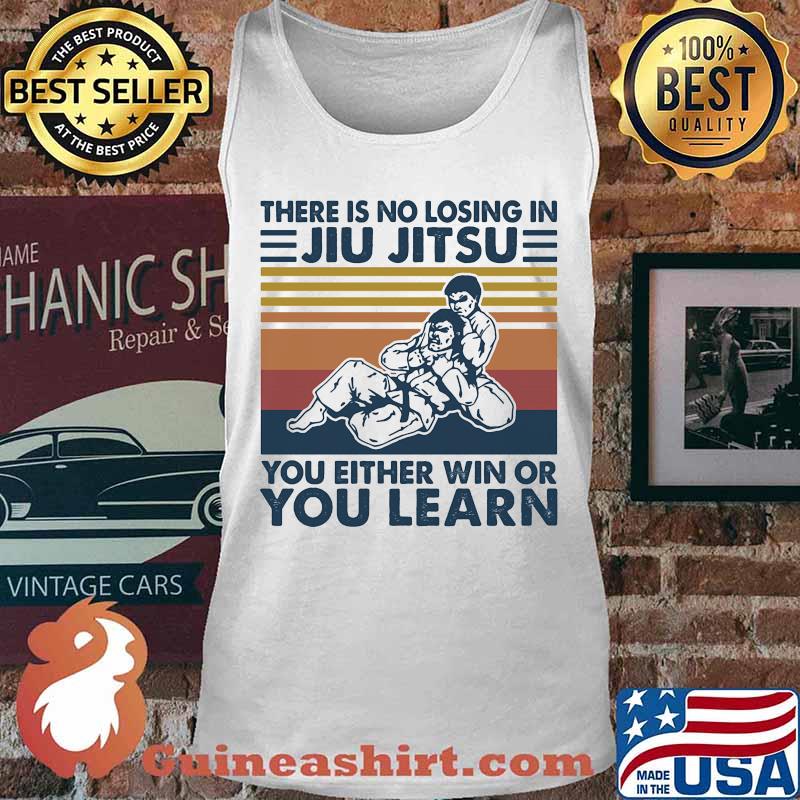 Official There is no losing in jiu jitsu you either win or you learn vintage retro s Tank top
