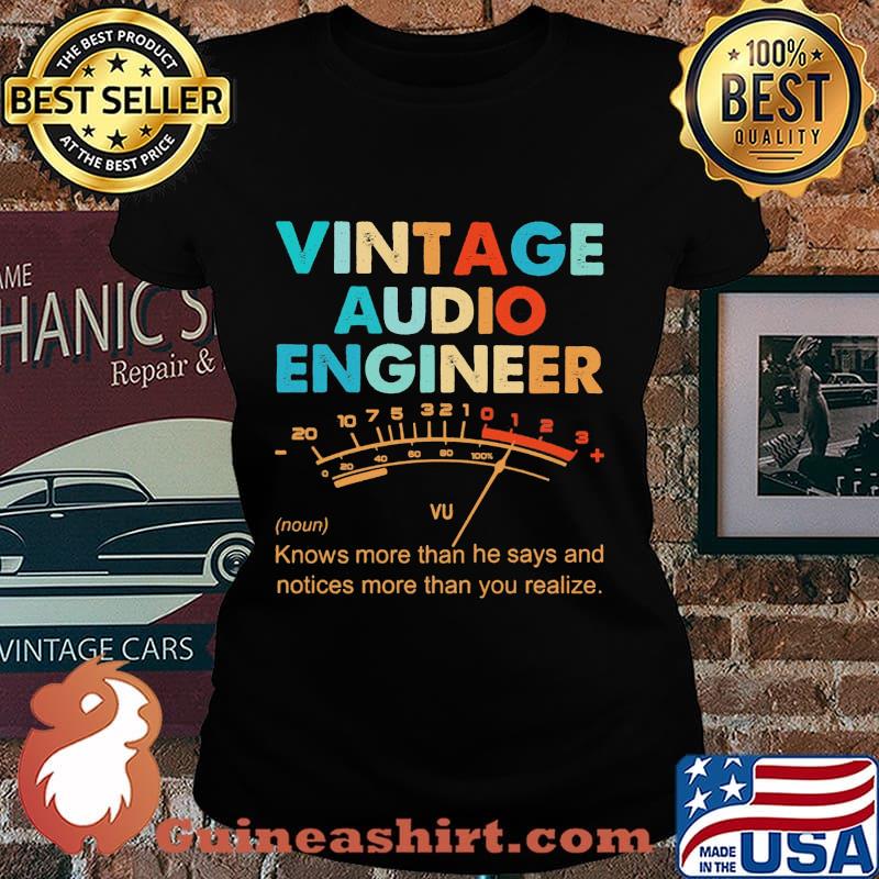 Official Vintage Audio Engineer Vu Meter noun Knows more than he says and notices s Laides tee
