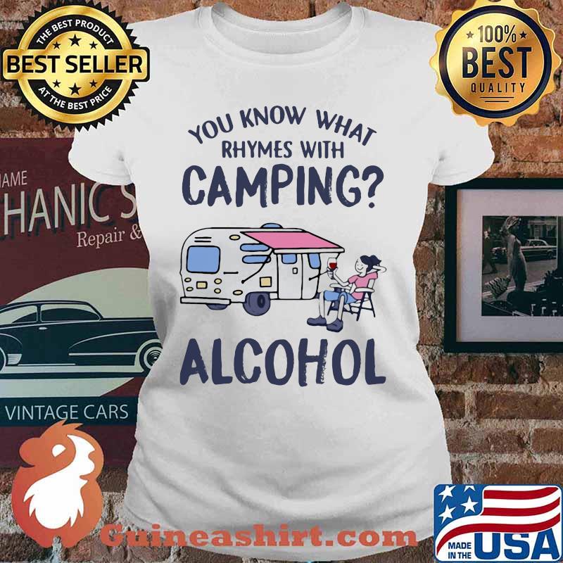 Official You know what rhymes with camping alcohol s Ladies tee