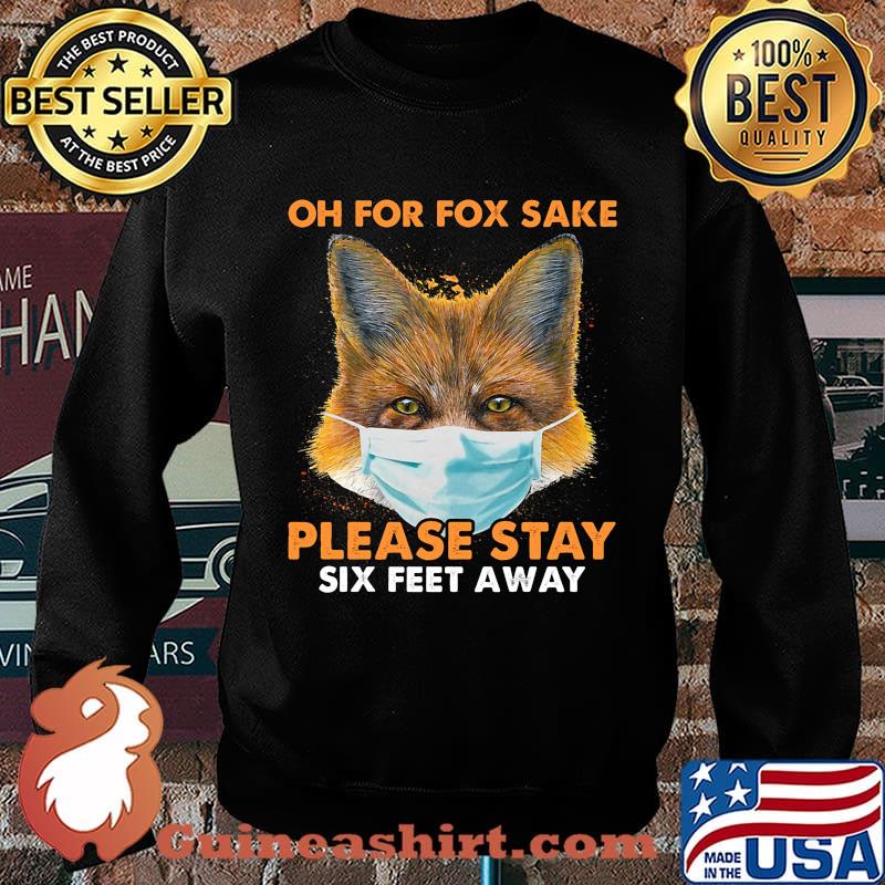 Oh for fox sake please stay six feet away masks s Sweater