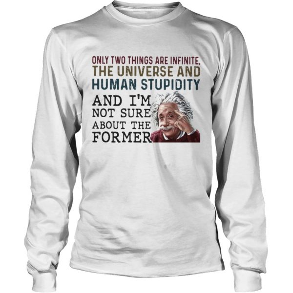 Only two things are infinite the universe and human stupidity and im not sure about the former shi - Image 5