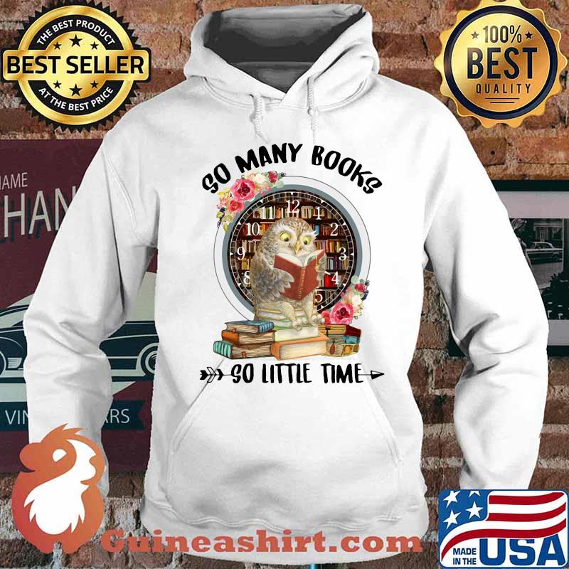 Owl so many books so little time flowers s Hoodie