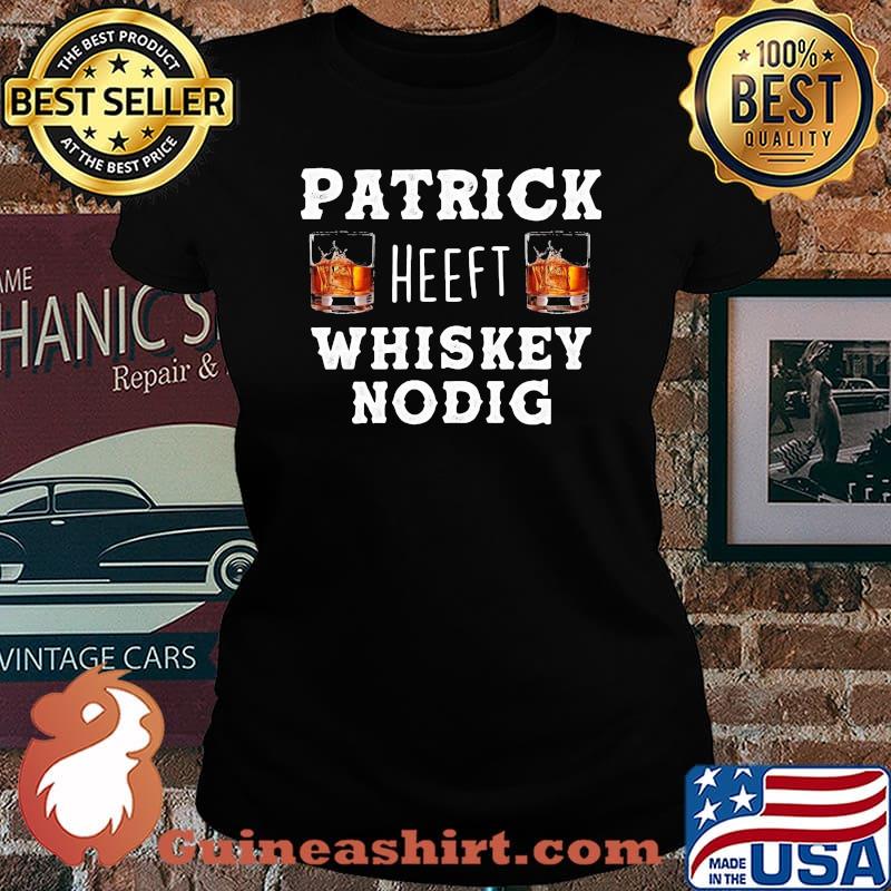 Patrick heeft whiskey nodig s Laides tee