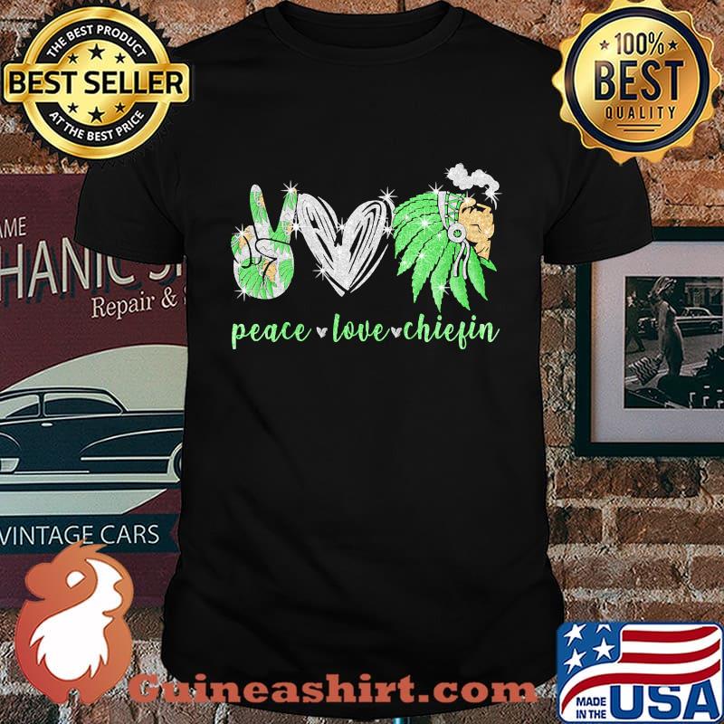 Peace love chiefin native shirt