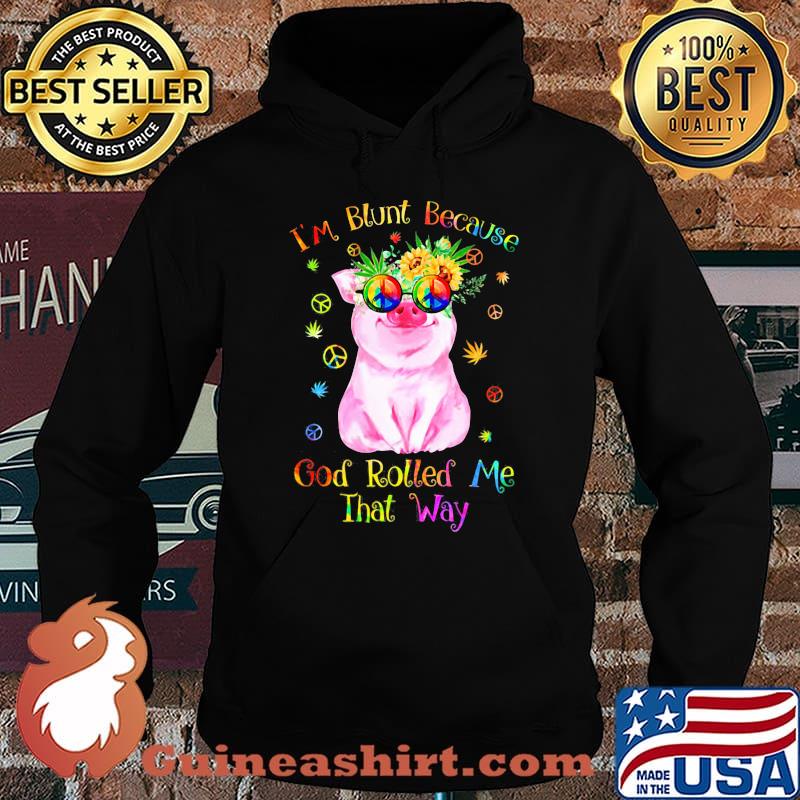 Peace pug i'm blunt because god rolled me that way s Hoodie