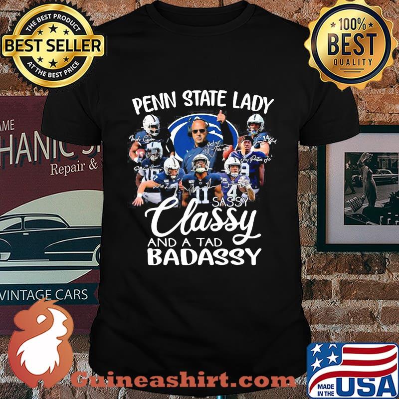Penn state lady sassy classy and a tad badassy signatures shirt