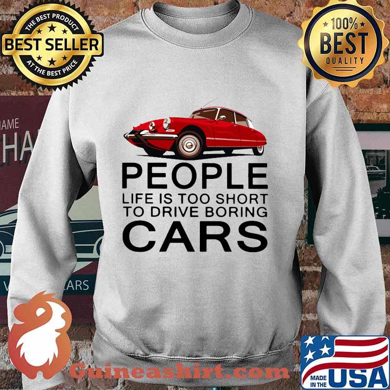 People life is too short to drive boring red cars vintage white s Sweater