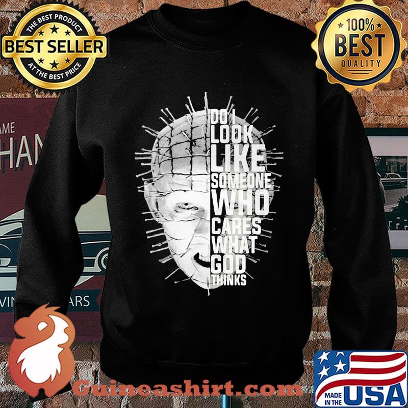 Pinhead hellraiser do i look like someone who cares what god thinks s Sweater