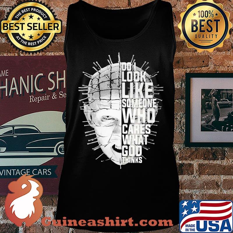 Pinhead hellraiser do i look like someone who cares what god thinks s Tank top