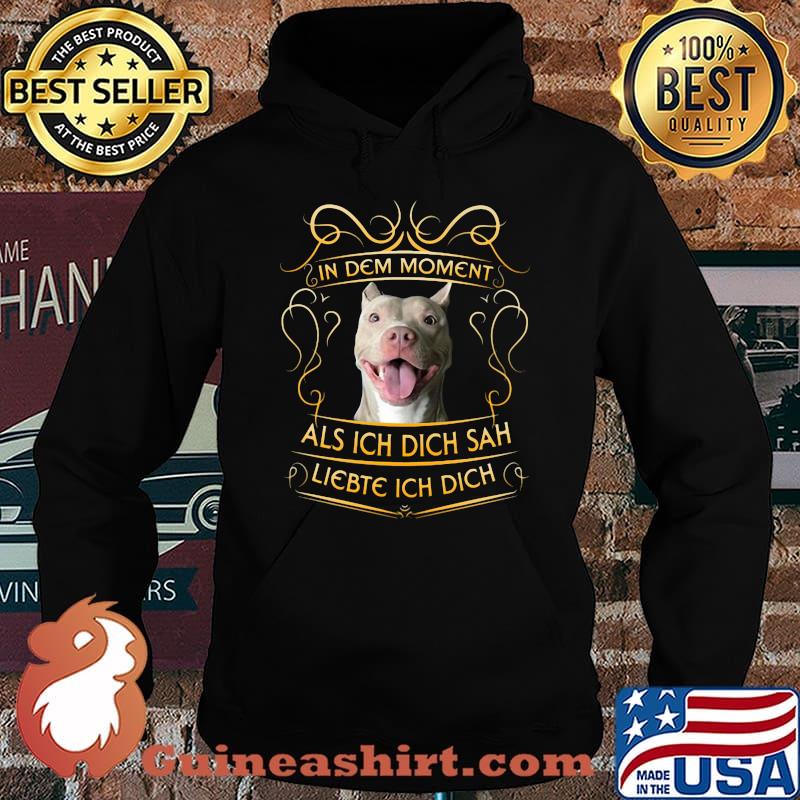 Pitbull in dem moment als ich dich sah liebte ich dich s Hoodie