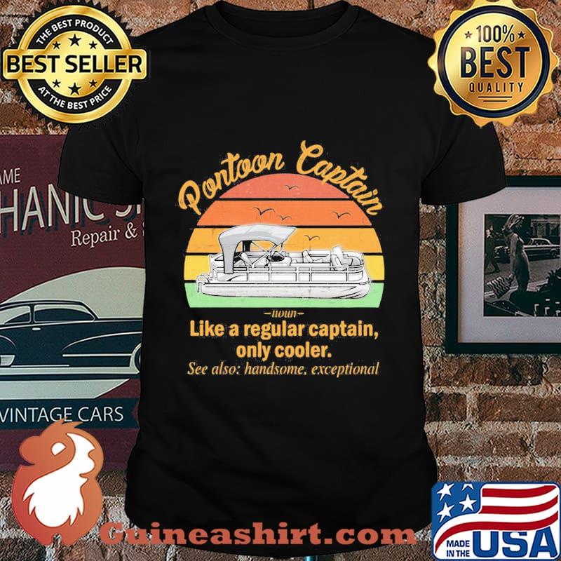 Pontoon captain like a regular captain only cooler vintage retro shirt