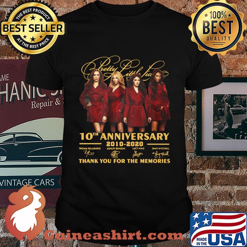 Pretty little liars 10th anniversary 2010 2020 thank you for the memories signatures shirt