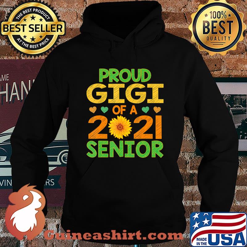 Proud Gigi of A 2021 Senior Sunflower Grandma T-Shirt Hoodie
