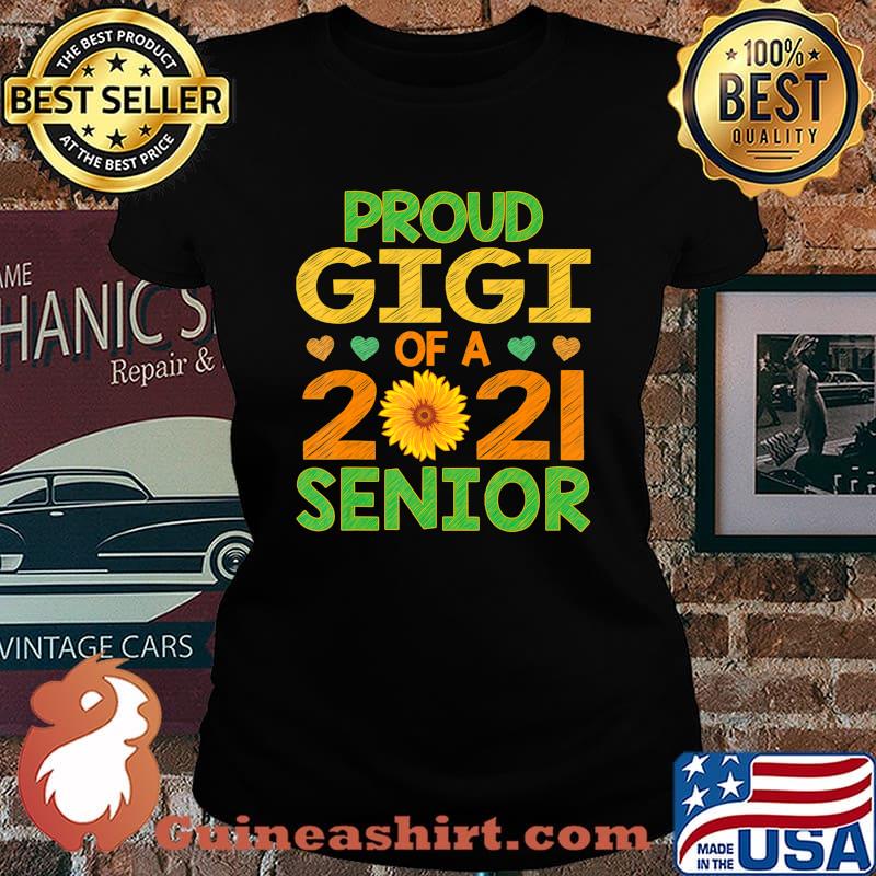 Proud Gigi of A 2021 Senior Sunflower Grandma T-Shirt Laides tee