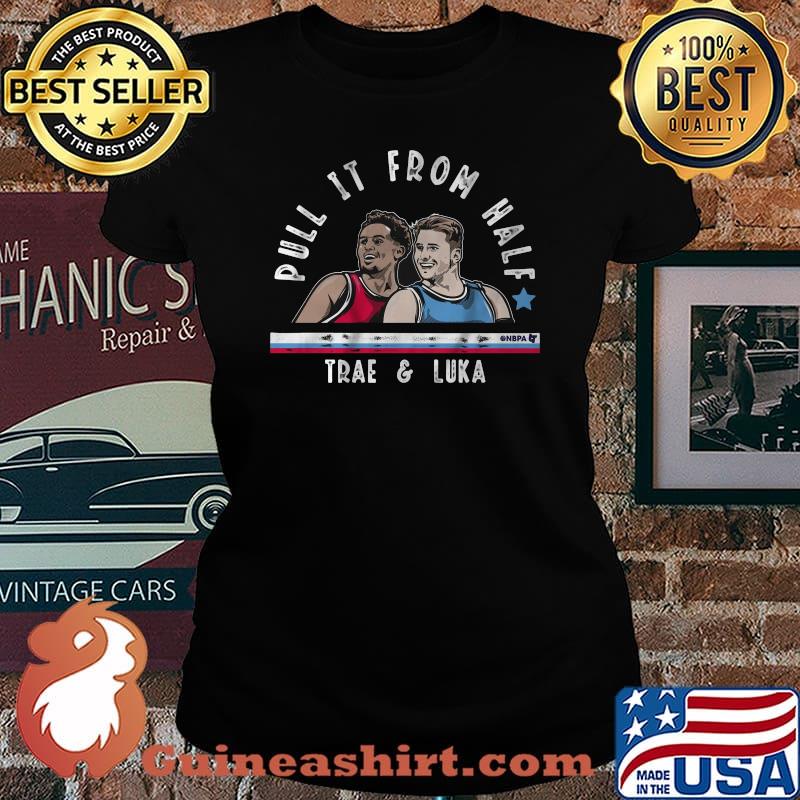 Pull it from half trae young and luka doncic s Laides tee