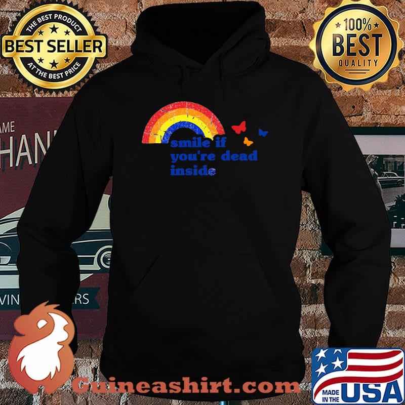 Rainbow and butterflies smoke if you're dead inside s Hoodie