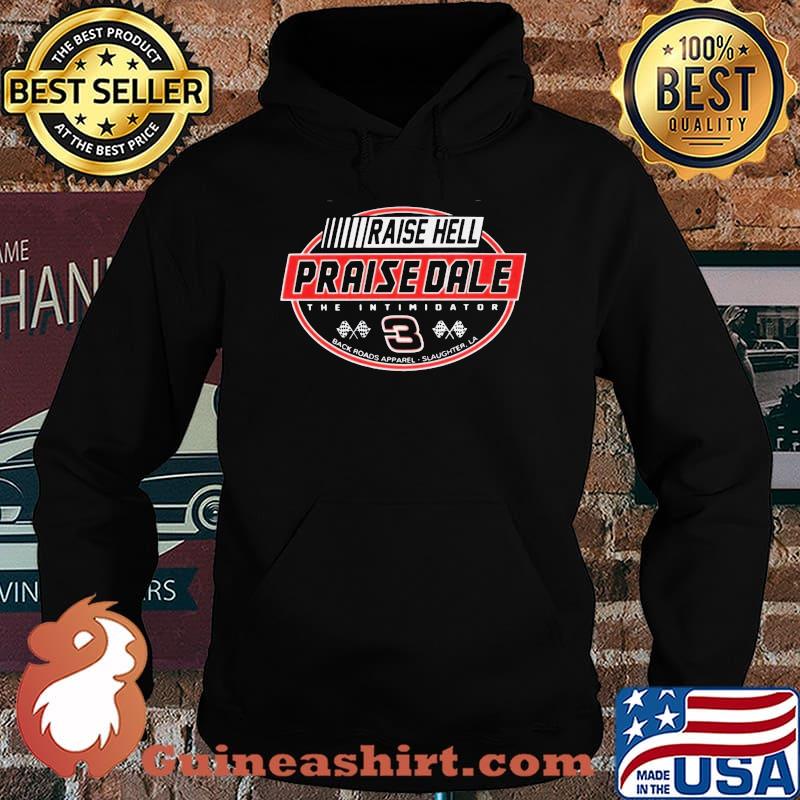 Raise hell praise dale the intimidator s Hoodie