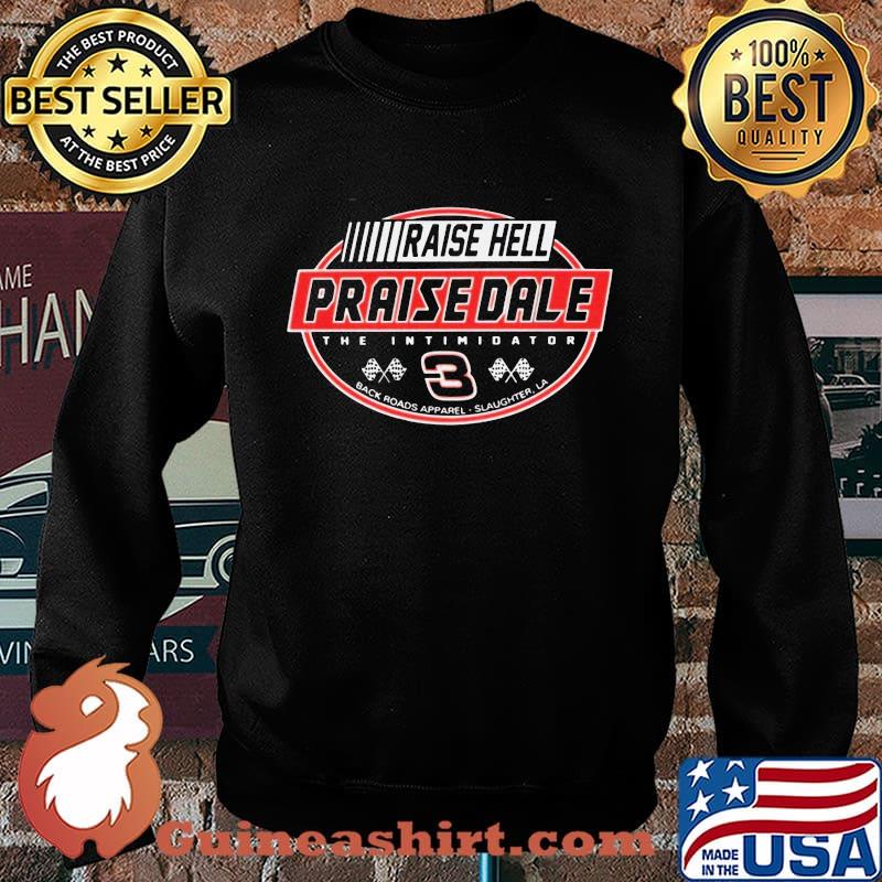 Raise hell praise dale the intimidator s Sweater