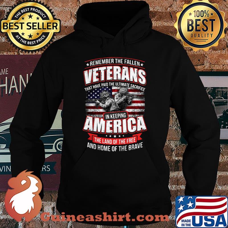 REMEMBER THE FALLEN VETERANS THAT HAVE PAID THE ULTIMATE SACRIFICE IN KEEPING AMERICAN SOLDIER FLAG SHIRT Hoodie